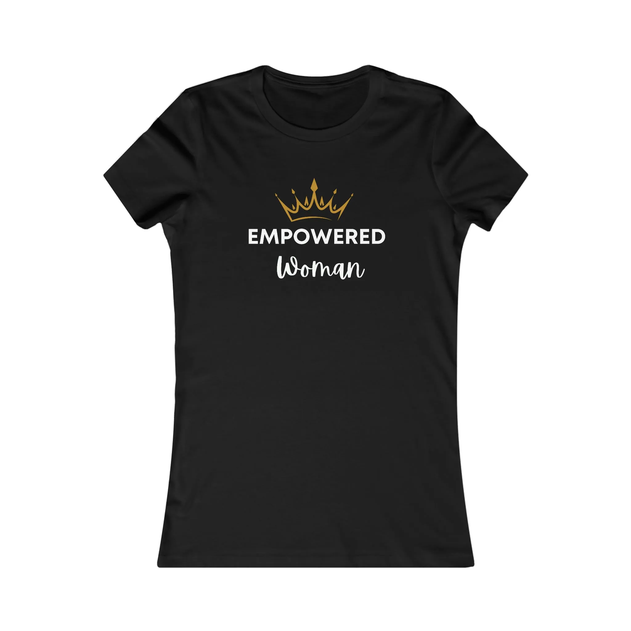 Empowered Woman Favorite Tee