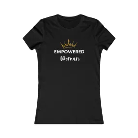 Empowered Woman Favorite Tee