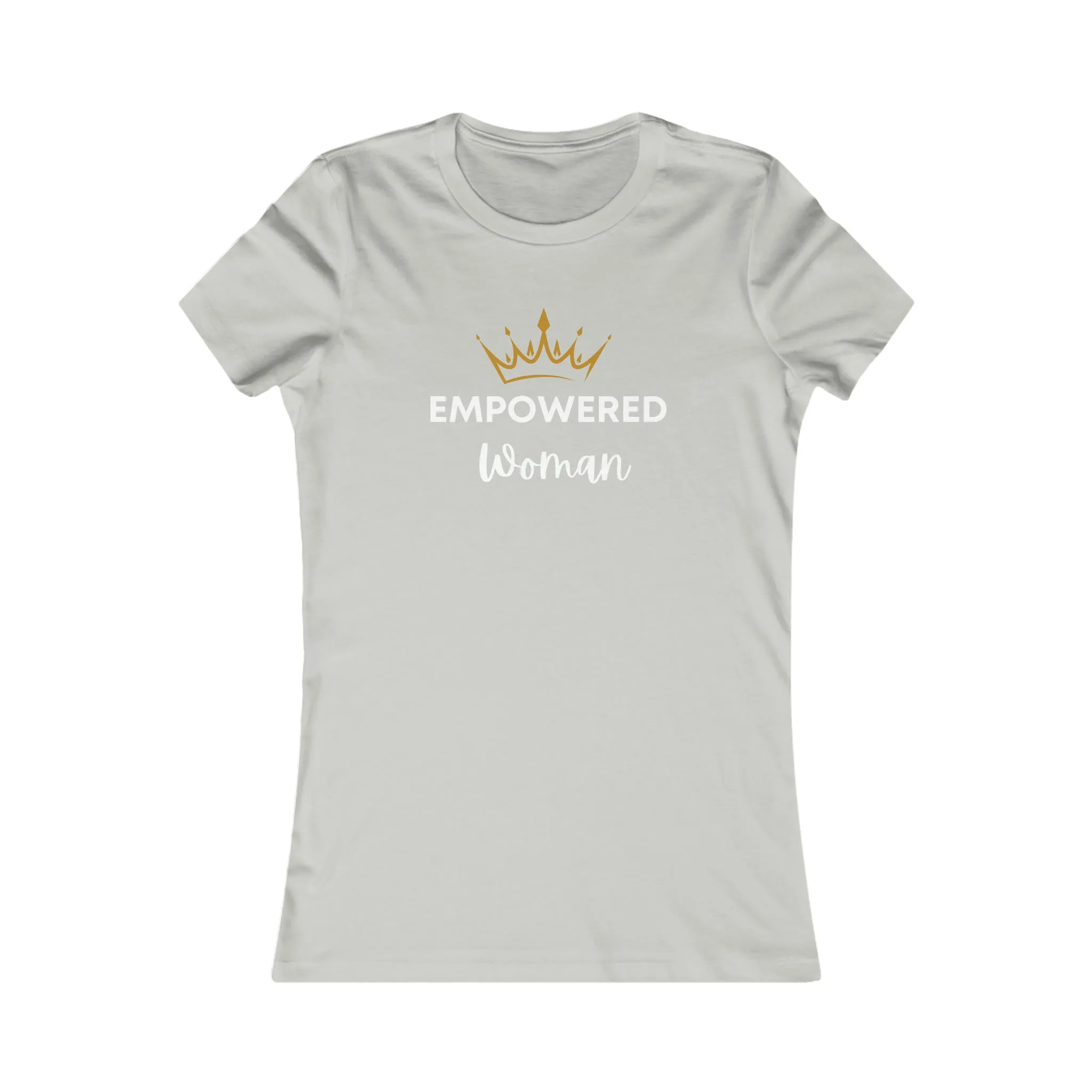 Empowered Woman Favorite Tee