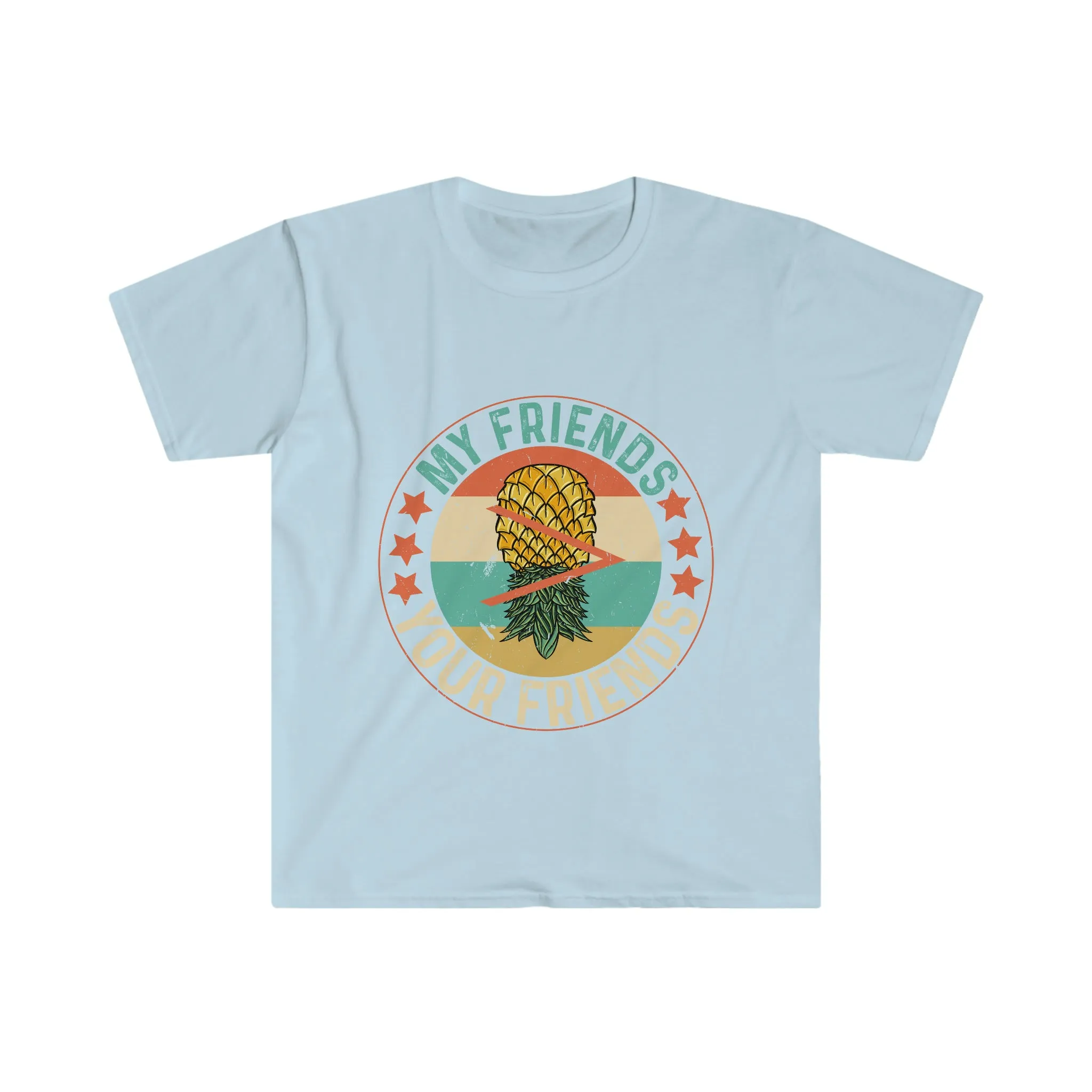 My Friends > Your Friends Unisex Softstyle T-Shirt
