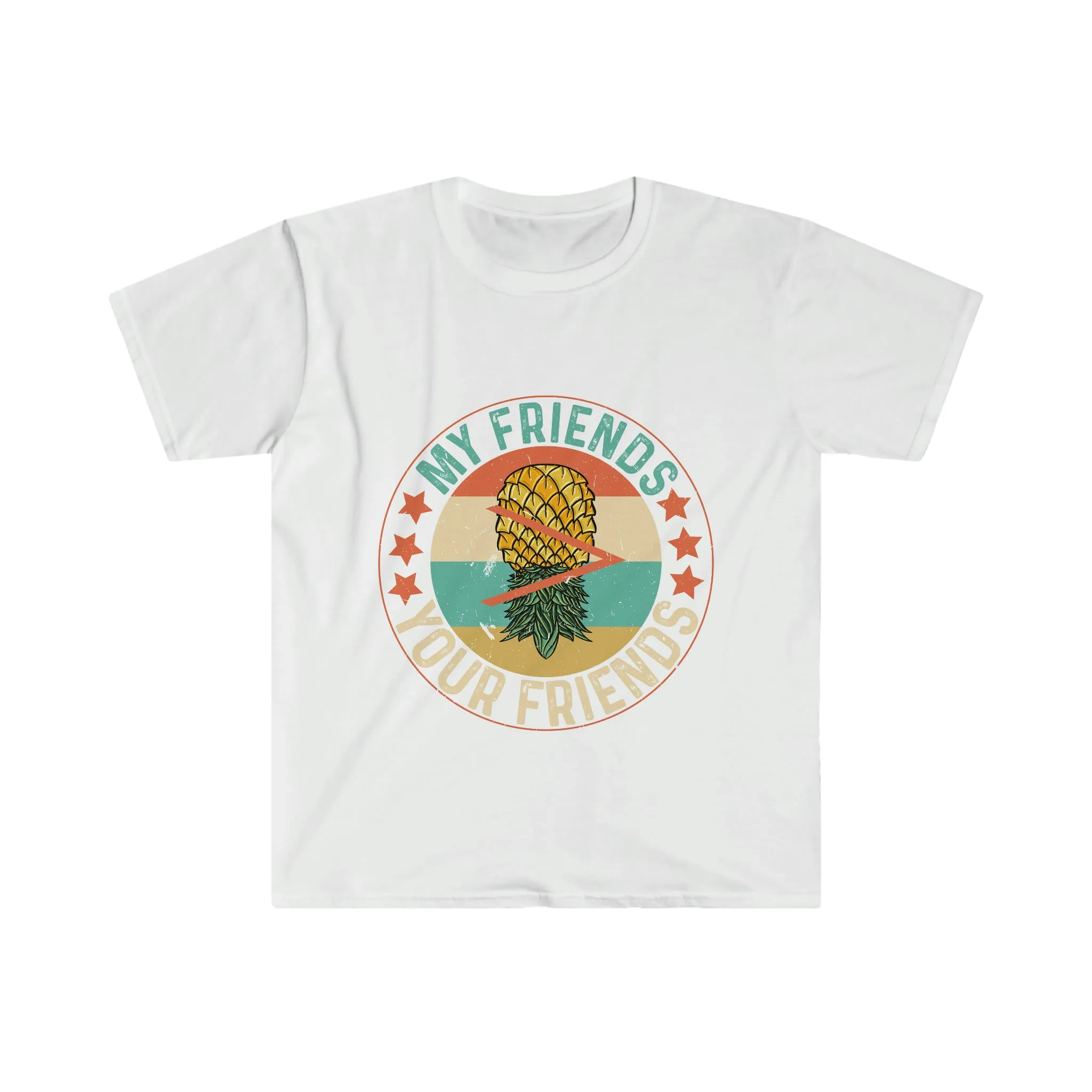 My Friends > Your Friends Unisex Softstyle T-Shirt